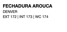 FECHADURA AROUCA DENVER EXT 172 | INT 173 | WC 174 