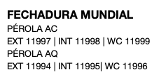 FECHADURA MUNDIAL PÉROLA AC EXT 11997 | INT 11998 | WC 11999 PÉROLA AQ EXT 11994 | INT 11995| WC 11996